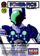Power Pics Villains 13- Gatherer M&M edition