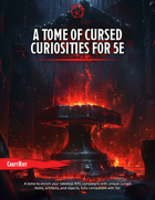 A Tome of Cursed Curiosities for 5e