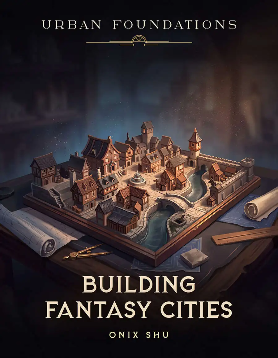 Urban Foundations: Building Fantasy Cities