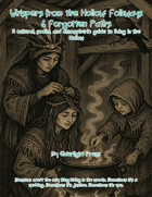 Whispers from the Hollow: Folkways & Forgotten Paths A cultural, social, and atmospheric guide to living in the Hollow