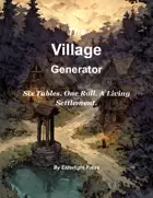 The Village Generator: Six Table, One roll, A Living Settlement