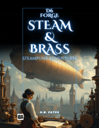 D6 Forge: Steam & Brass - Steampunk Adventures