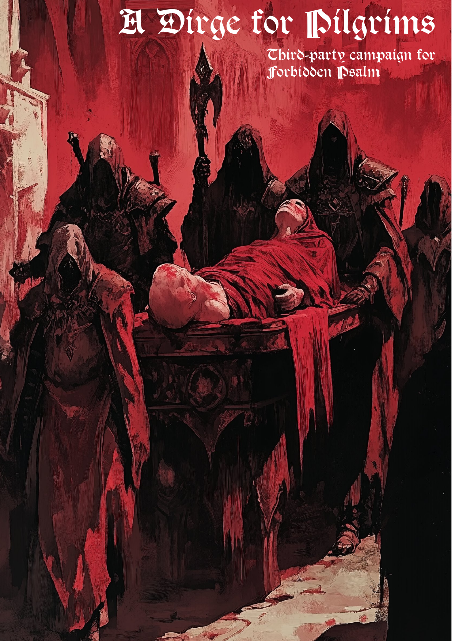 A Dirge for Pilgrims (third-party campaign for Forbidden Psalm)