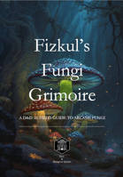 The Fungi Grimoire | 20 Illustrated Mushrooms for D&D 5E | Printable DnD Supplement  (Digital Download)