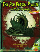 The Pod Person Plague: An Ecology of Gravitas