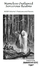 Nameless Outlawed Sorcerous Realms (NOSR) Volume 1