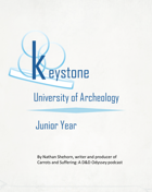 Keystone University of Archaeology: Junior Year