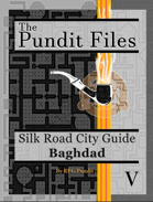The Pundit Files: Issue 6 – Silk Road City Guide – Baghdad