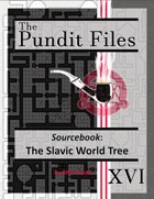 The Pundit Files - Issue 16: The Slavic World Tree