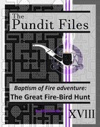 The Pundit Files - Issue 18: The Great Firebird Hunt