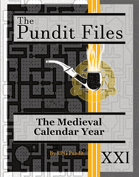 The Pundit Files Issue: 21 - The Medieval Calendar Year