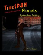 TimeSPAN Expansion for Planets Systemless Setting