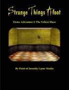Strange Things Afoot Demo Adventure 2: The Yellow Maze