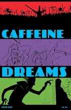 Caffeine Dreams 01