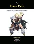 Primal Paths, A Folio of Options for Barbarians (5E)