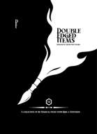 Double Edged Items: D&D Magical & Twisted Items