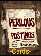 Perilous Postings- Encounter Card Set (POD or Print-N-Play)