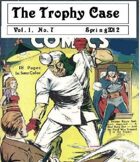 The Trophy Case vol. 1, no. 7