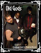 Old Gods: A Campaign Frame for Mortal Coil