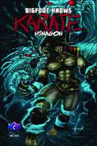 Bigfoot Knows Karate: Hinagon
