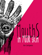 Mouths in YOUR Skin
