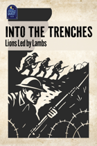 Into the Trenches : Lions Led by Lambs : WW1 RPG Core Rulebook