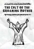 The Cult of the Groaning Mother