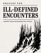 Oracles for Ill-Defined Encounters