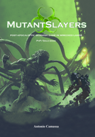 MutantSlayers - Post-apocalyptic skirmish game in wrecked lands