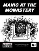 Manic at the Monastery