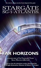 Stargate SGX-01: Far Horizons - The Traveler\'s Tales, Vol. 1