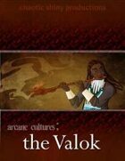 Arcane Cultures: the Valok