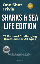 One Shot Trivia: Sharks and Sea Life - A Fun and Challenging Shark and Sea Life Trivia Game for All Ages