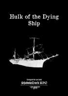 Hulk of the Dying Ship