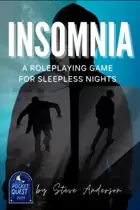 Insomnia: A Roleplaying Game for Sleepless Nights