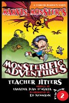 Marvin Monster’s Teachers Jitters, Book 2, A Fearless Reader’s Series