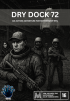 DRY DOCK 72 - A TRIFOLD ACTION ADVENTURE