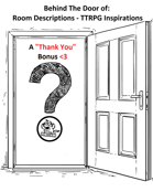 Thank you! Addition to - Behind The Door of: Room Descriptions