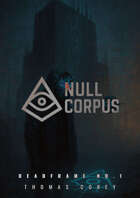 Deadframe Issue No. 1: NULL_CORPUS