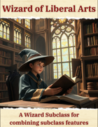 Wizard of Liberal Arts Subclass - D&D 5e Wizard Subclass
