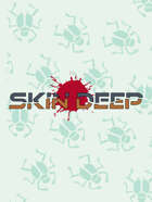 Skin Deep - TripTech Edition