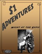 $1 Adventures - Night at the Expo