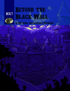 BX7 Beyond the Black Wall BX RPG