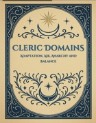 Cleric Domains: Adaptation, Air, Anarchy and Balance