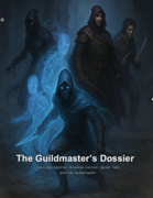 The Guildmaster's Dossier - The Echo Specter, Shadow Dancer, Silver Vein and the Guildmaster