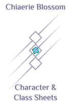 Chiaerie Blossom Character & Class Sheets