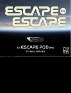 Escape to Escape: An Escape Pod RPG