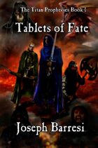 Titan Prophecies Book 1: Tablets of Fate
