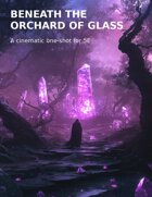 Beneath the Orchard of Glass – 5E One-Shot Fantasy Adventure (Levels 7–10) | TTRPG PDF Module