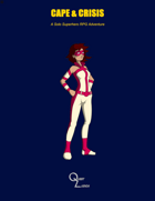 Cape & Crisis - A Solo Superhero RPG Adventure